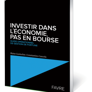 Livre : Investir dans l'économie, pas en bourse